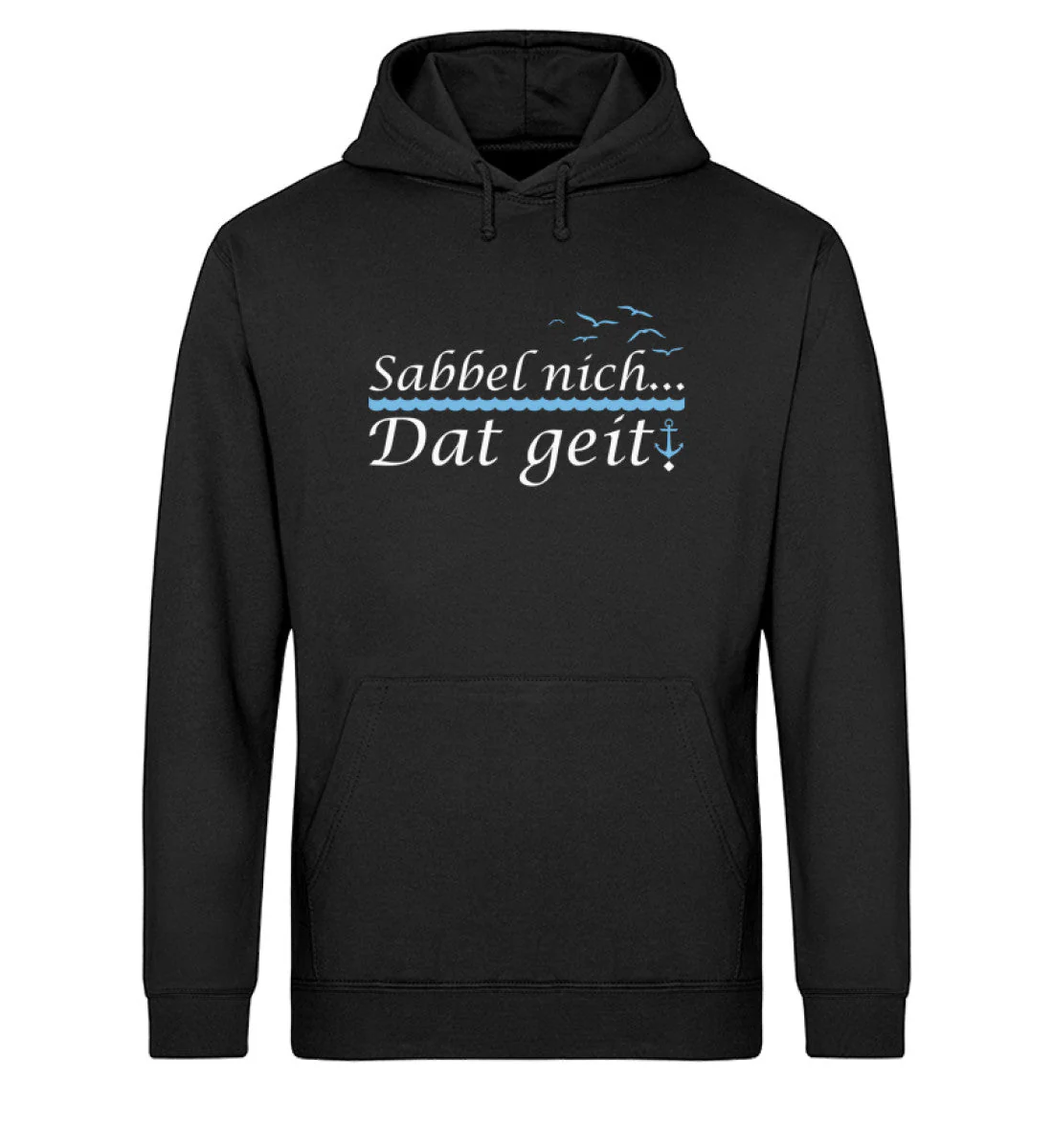 Sabbel nich dat geit · Unisex Bio Hoodie